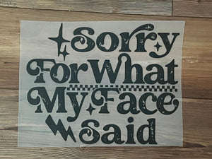 Sorry for what my face said print for sale