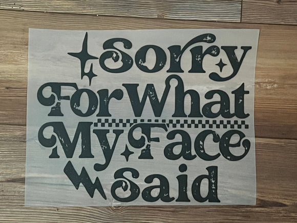 Sorry for what my face said print for sale