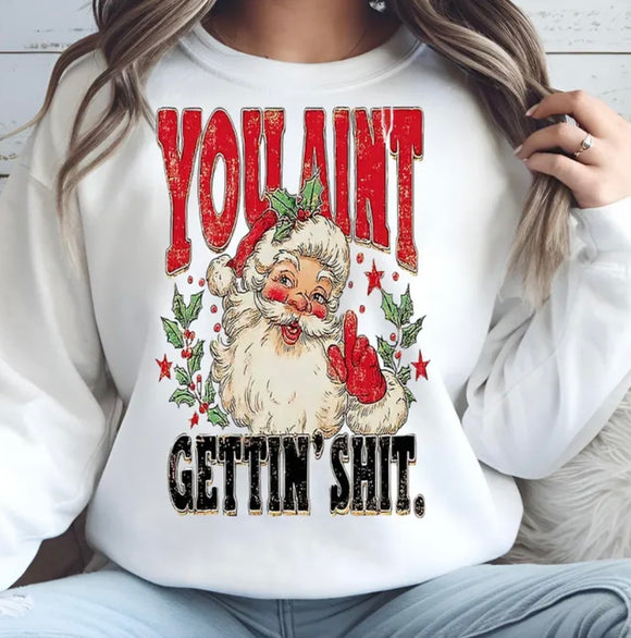 You aint getting $hit print for sale