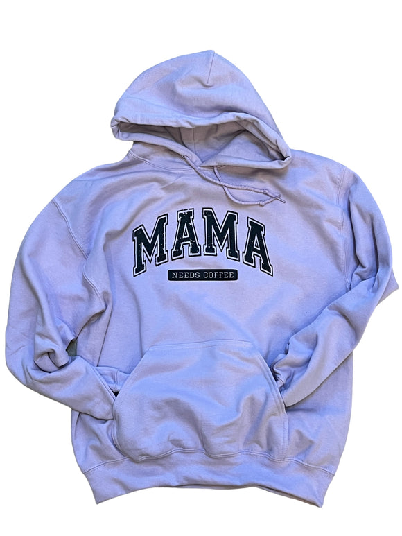 Mama needs coffee hoodie