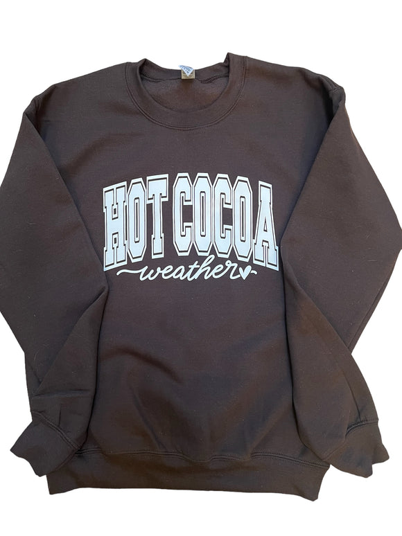 Hot cocoa weather sweatshirt