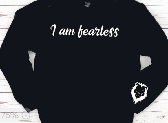 I am Fearless sweatshirt