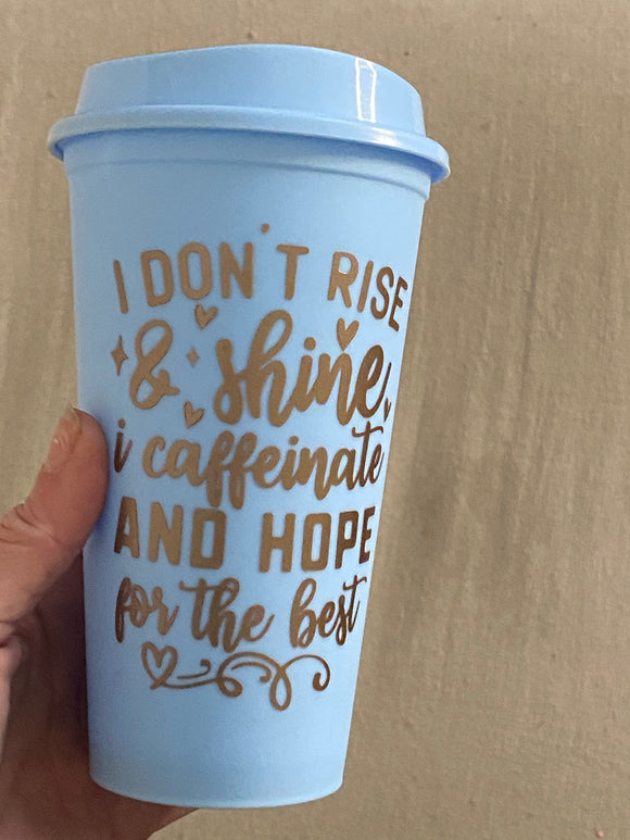 I don’t rise and shine travel mug