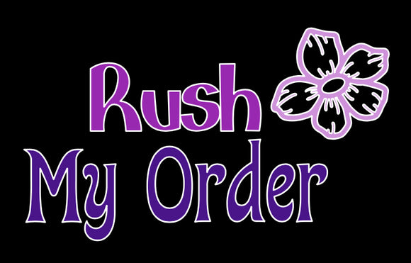 RUSH MY ORDER read description