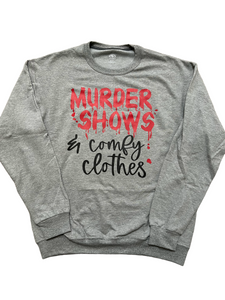 Murder shows sweatshirt