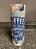 Coffee quote tumbler