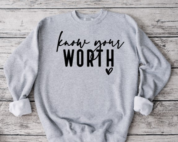 Know your Worth Sweatshirt