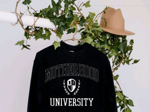 Motherhood University sweatshirt